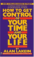 Book Recommendation: How to Get Control of Your Time and Your Life by Alan Lakein