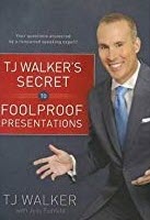 TJ Walker's Secret to Foolproof Presentations