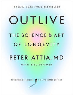 Image of the book cover for Outlive by Peter Attia